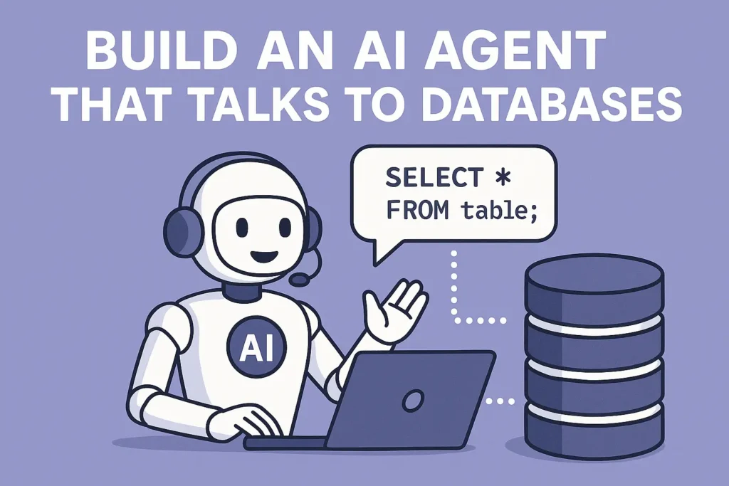 Build an AI Agent That Talks to Databases