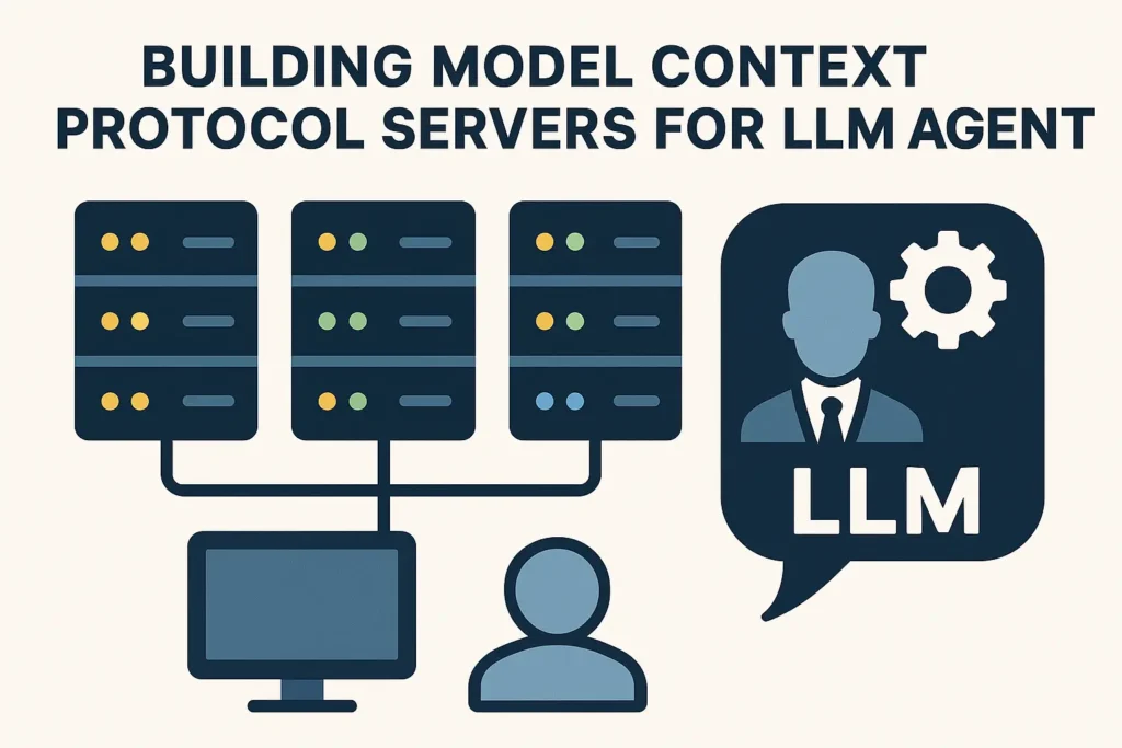 Building Model Context Protocol Servers for LLM Agents