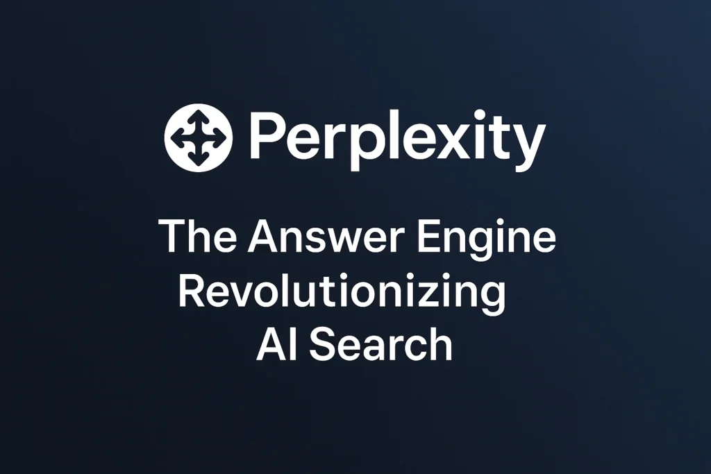 Perplexity: The Answer Engine Revolutionizing AI Search