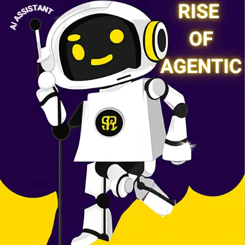 RISE OF AGENTIC