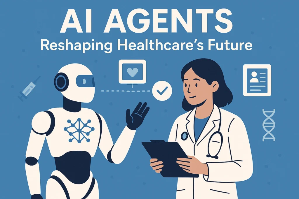 AI Agents: Reshaping Healthcare's Future