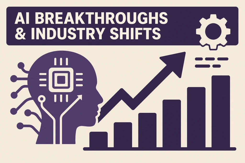 AI Breakthroughs & Industry Shifts
